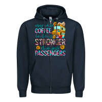 Navy may your coffee be always stronger than your passe Zipper Hoodie - Zillion Design Studio