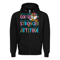 Black may your coffee be always stronger than your daugh Zipper Hoodie - Zillion Design Studio