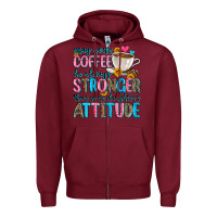 Burgundy may your coffee be always stronger than your daugh Zipper Hoodie - Zillion Design Studio