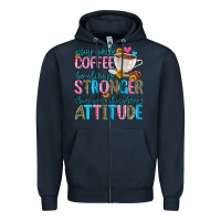 Navy may your coffee be always stronger than your daugh Zipper Hoodie - Zillion Design Studio