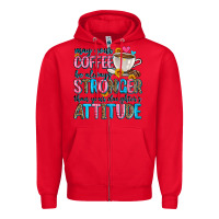 Red may your coffee be always stronger than your daugh Zipper Hoodie - Zillion Design Studio