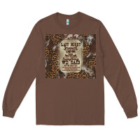 Chestnut last night we let the liquoe talik Long Sleeve Tee - Zillion Design Studio