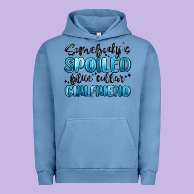 Somebodys Spoiled Blue Collar Girlfriend Urban Hoodie Designed By Maliassmallbusiness