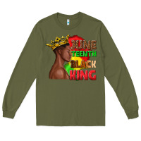 Army Green juneteenth black king Long Sleeve Tee - texasbilliewilder