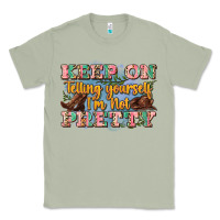 Matcha keep on telling yourself i'm not pretty Classic Tee - Zillion Design Studio