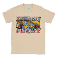 Mushroom keep on telling yourself i'm not pretty Classic Tee - Zillion Design Studio