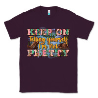 Plum keep on telling yourself i'm not pretty Classic Tee - Zillion Design Studio