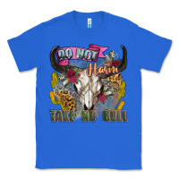 True Royal do not harm take no bull cow skull Classic Tee - Zillion Design Studio