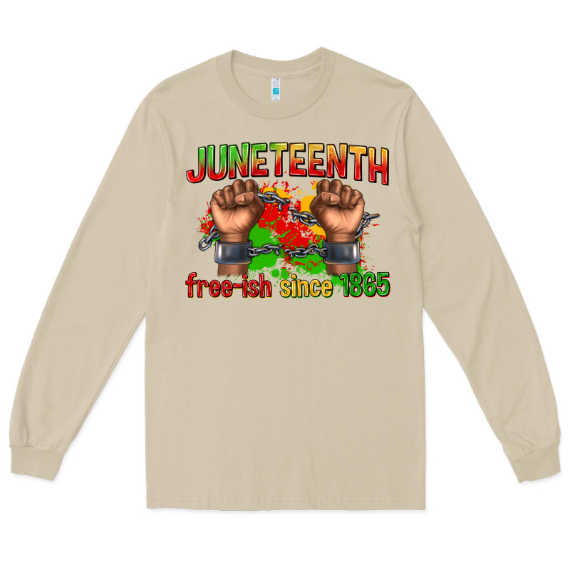 Juneteenth Free Ish Since 1865 Long Sleeve Tee by texasbilliewilder | Teevron
