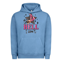 The Hell I Wont Cowgirl Urban Hoodie | Teevron