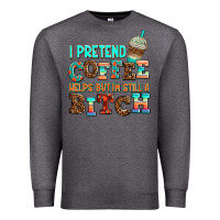 Charcoal Heather ı pretend coffee helps but ı am still a bitch Premium Sweatshirt - AdoDesignShop