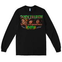 Black juneteenth in my independence day Long Sleeve Tee - texasbilliewilder