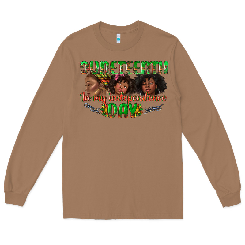 Juneteenth In My Independence Day Long Sleeve Tee by texasbilliewilder | Teevron