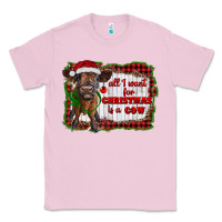 Bubblegum Pink all i want for christmas is a cow highland calf Classic Tee - RanaPortraitStore