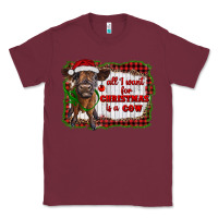 Burgundy all i want for christmas is a cow highland calf Classic Tee - RanaPortraitStore