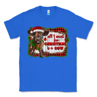True Royal all i want for christmas is a cow highland calf Classic Tee - RanaPortraitStore
