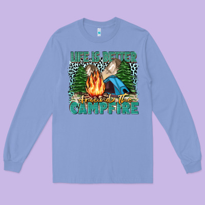 Life Is Better Around The Campfire Long Sleeve Tee Designed By Zillion Design Studio