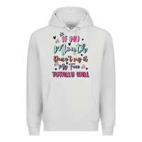 Dove Grey if my mouth doesn't say it my face totally will Premium Hoodie - MaliasSmallBusiness