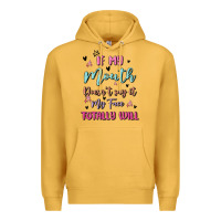 Mustard if my mouth doesn't say it my face totally will Premium Hoodie - MaliasSmallBusiness