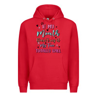 Red if my mouth doesn't say it my face totally will Premium Hoodie - MaliasSmallBusiness