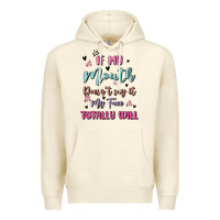 Sandshell if my mouth doesn't say it my face totally will Premium Hoodie - MaliasSmallBusiness
