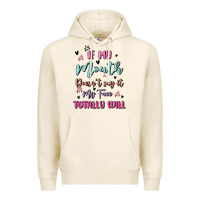 If My Mouth Doesn't Say It My Face Totally Will Premium Hoodie | Teevron