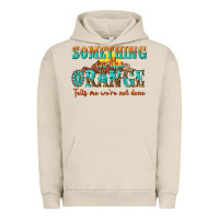 Pigment French Oak something in the orange tells me were not done Urban Hoodie - NancyCooperArtShop