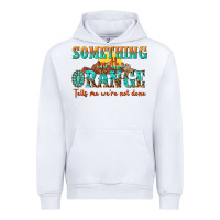 White something in the orange tells me were not done Urban Hoodie - NancyCooperArtShop