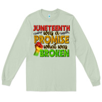 Matcha juneteenth was a promise what was broken Long Sleeve Tee - texasbilliewilder