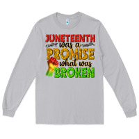 Moon Dust juneteenth was a promise what was broken Long Sleeve Tee - texasbilliewilder