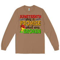 Toasted Coconut juneteenth was a promise what was broken Long Sleeve Tee - texasbilliewilder