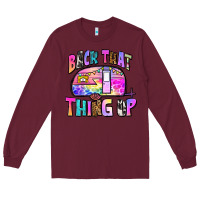 Burgundy back that thing up Long Sleeve Tee - Zillion Design Studio