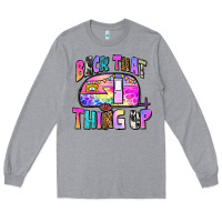 Heather Grey back that thing up Long Sleeve Tee - Zillion Design Studio