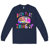 Navy back that thing up Long Sleeve Tee - Zillion Design Studio