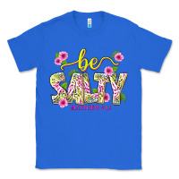 True Royal summer be salty matthew 5 13 Classic Tee - texasbilliewilder