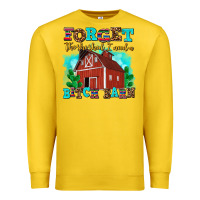 Lemon forget the she shed i need a bitch barn Premium Sweatshirt - AdoDesignShop