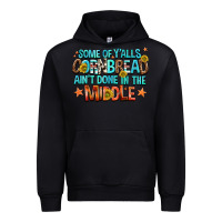 Black some of yalls cornbread aint done in the middle Urban Hoodie - NancyCooperArtShop