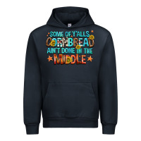 Navy some of yalls cornbread aint done in the middle Urban Hoodie - NancyCooperArtShop