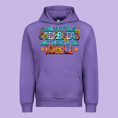 Some Of Yalls Cornbread Aint Done In The Middle Urban Hoodie Designed By Nancycooperartshop