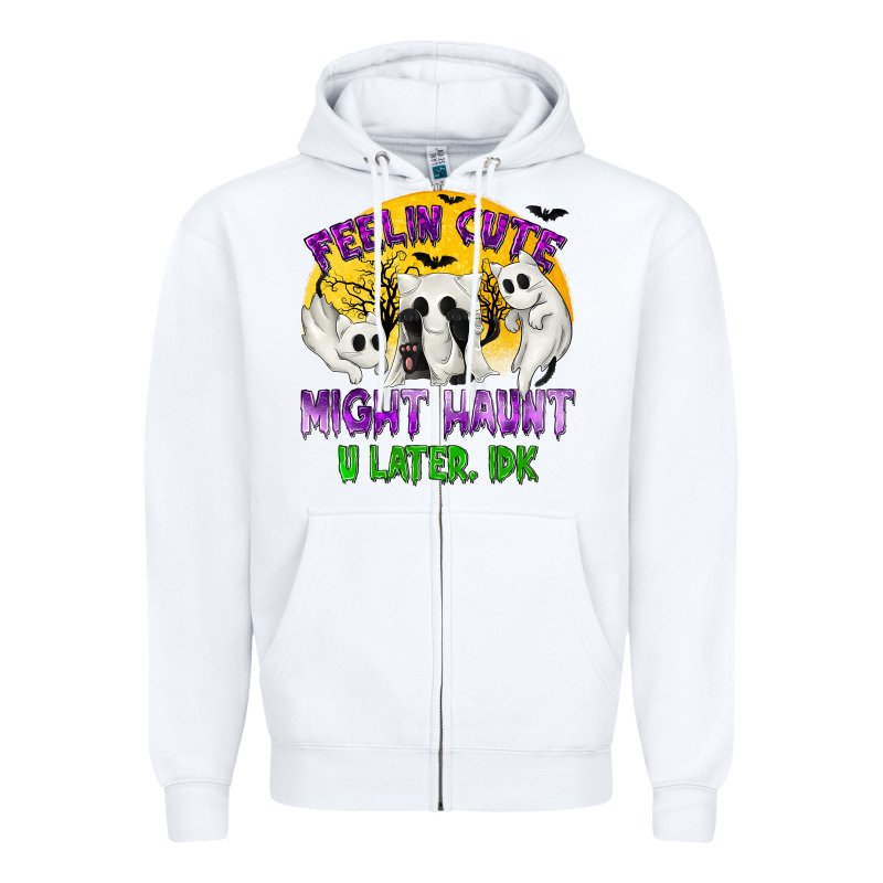 Feeling Cute Might Haunt U Later Zipper Hoodie by texasbilliewilder | Teevron