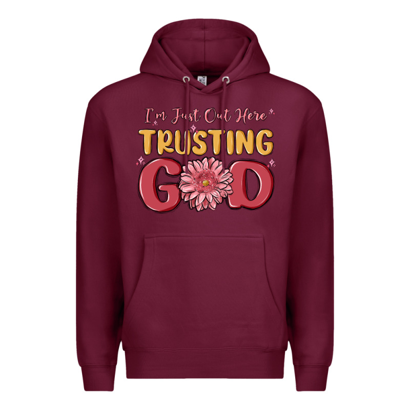 I’m Just Out Here Trusting God Premium Hoodie by MaliasSmallBusiness | Teevron