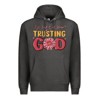 Charcoal Heather i’m just out here trusting god Premium Hoodie - MaliasSmallBusiness