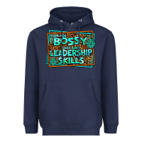 Navy i am not bossy i just have leadership skills Heavyweight Hoodie - AdoDesignShop