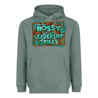 Sage i am not bossy i just have leadership skills Heavyweight Hoodie - AdoDesignShop