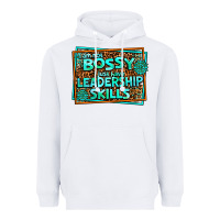 White i am not bossy i just have leadership skills Heavyweight Hoodie - AdoDesignShop
