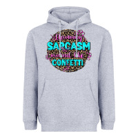 Heather Grey throwing sarcasm around like confetti Heavyweight Hoodie - AdoDesignShop