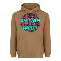 Toasted Coconut throwing sarcasm around like confetti Heavyweight Hoodie - AdoDesignShop