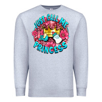 Heather Grey just call me princess Premium Sweatshirt - AdoDesignShop