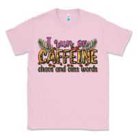Bubblegum Pink i run on caffeine chaos and cuss words Classic Tee - Zillion Design Studio