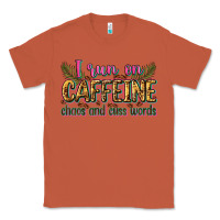 Copper i run on caffeine chaos and cuss words Classic Tee - Zillion Design Studio